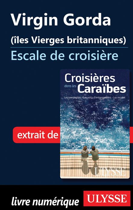 Virgin Gorda (îles Vierges britanniques) Escale de croisière