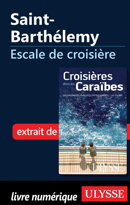 Saint-Barthélemy - Escale de croisière
