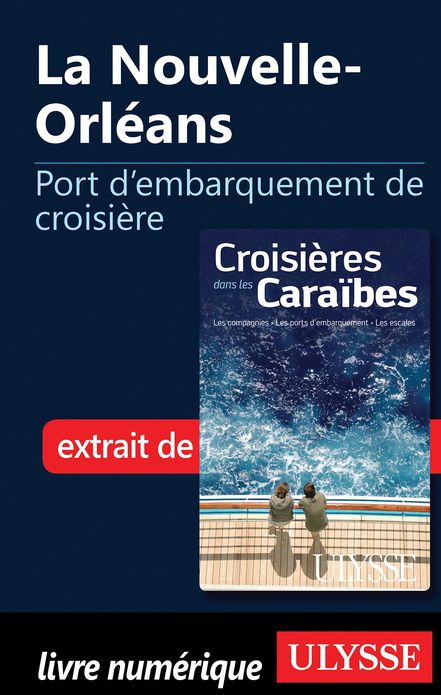 La Nouvelle-Orléans - Port d'embarquement de croisière