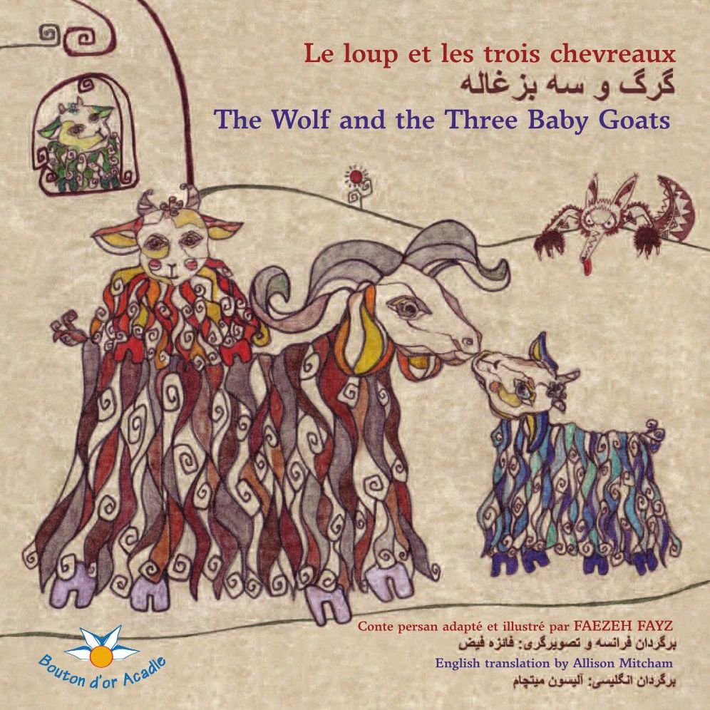 Le loup et les trois chevreaux [ ... ] / The Wolf and the Three Baby Goats