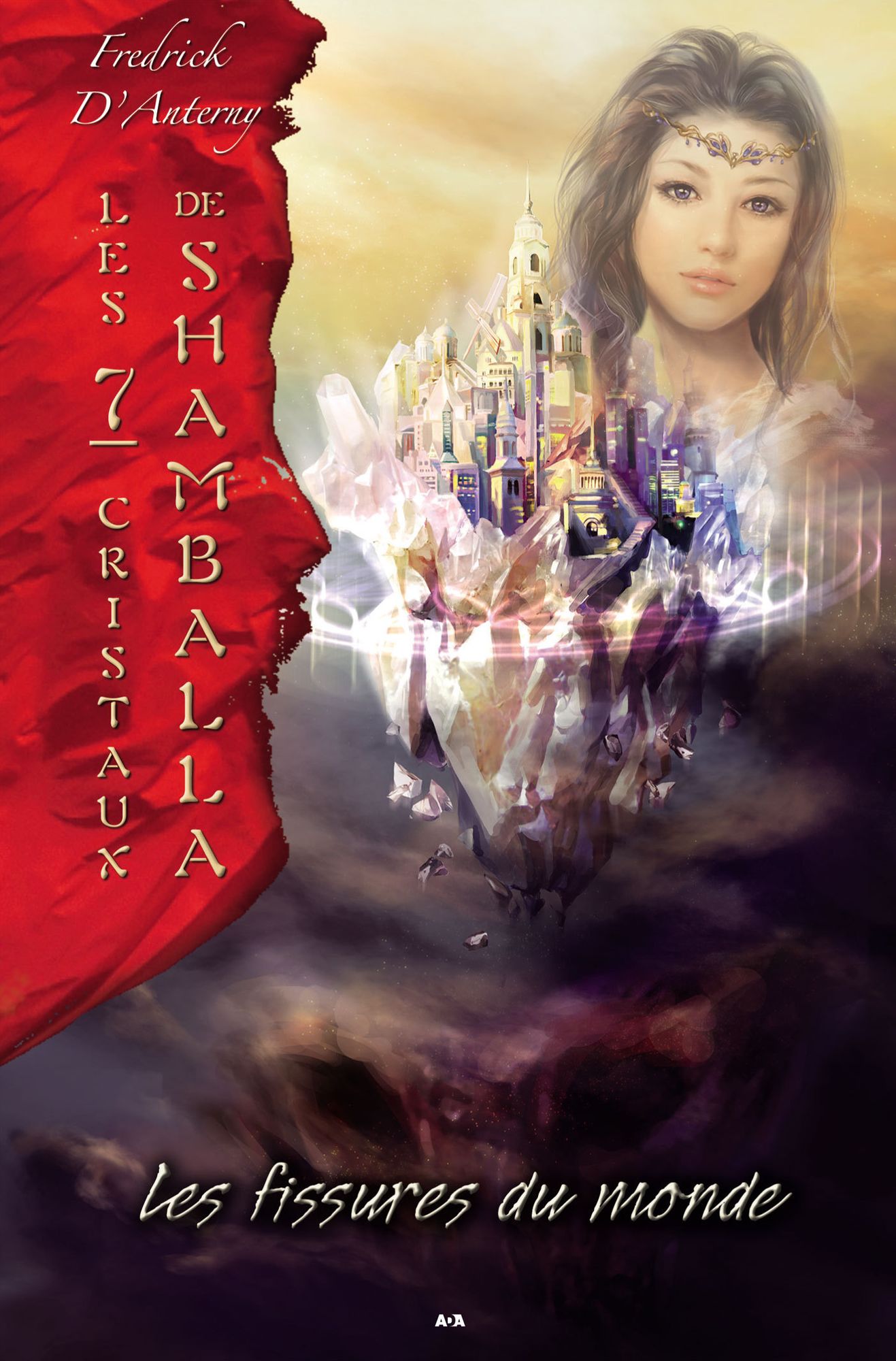 Les 7 cristaux de Shamballa: Les fissures du monde