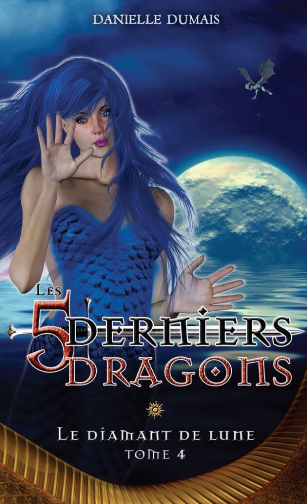 Les cinq derniers dragons - 4: Le diamant de lune