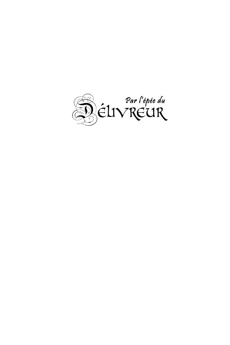 Par l'épée du délivreur: Le récit de Jao Cariakol