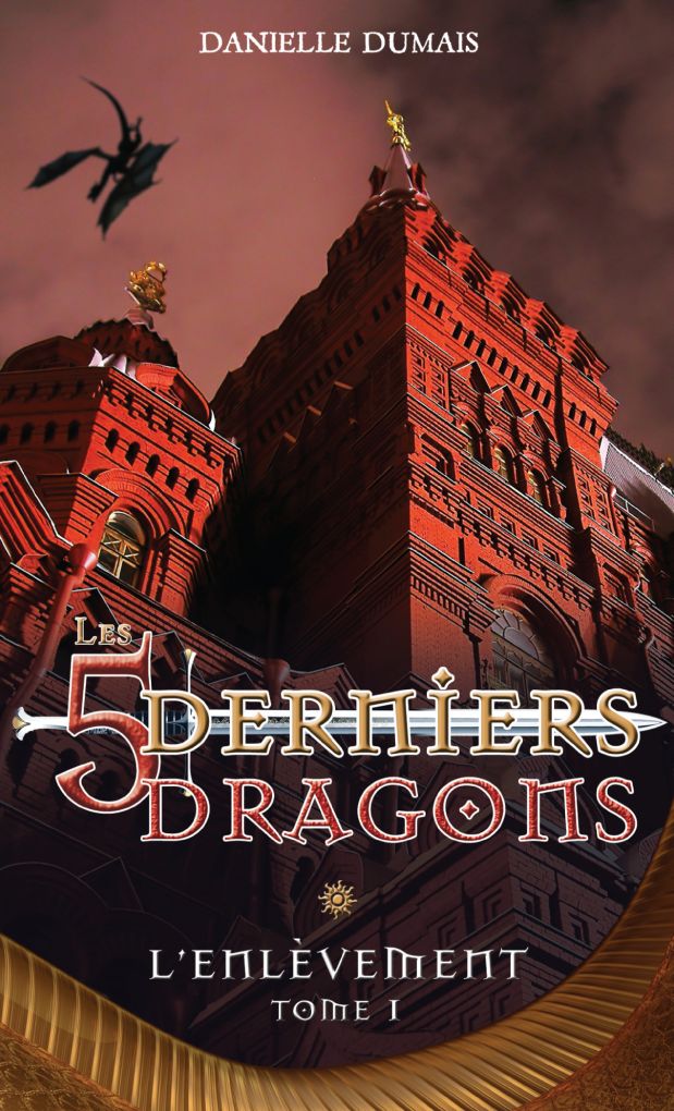 Les cinq derniers dragons - 1: L'enlèvement