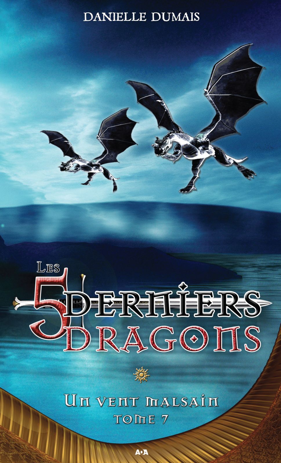 Les cinq derniers dragons - 7: Un vent malsain