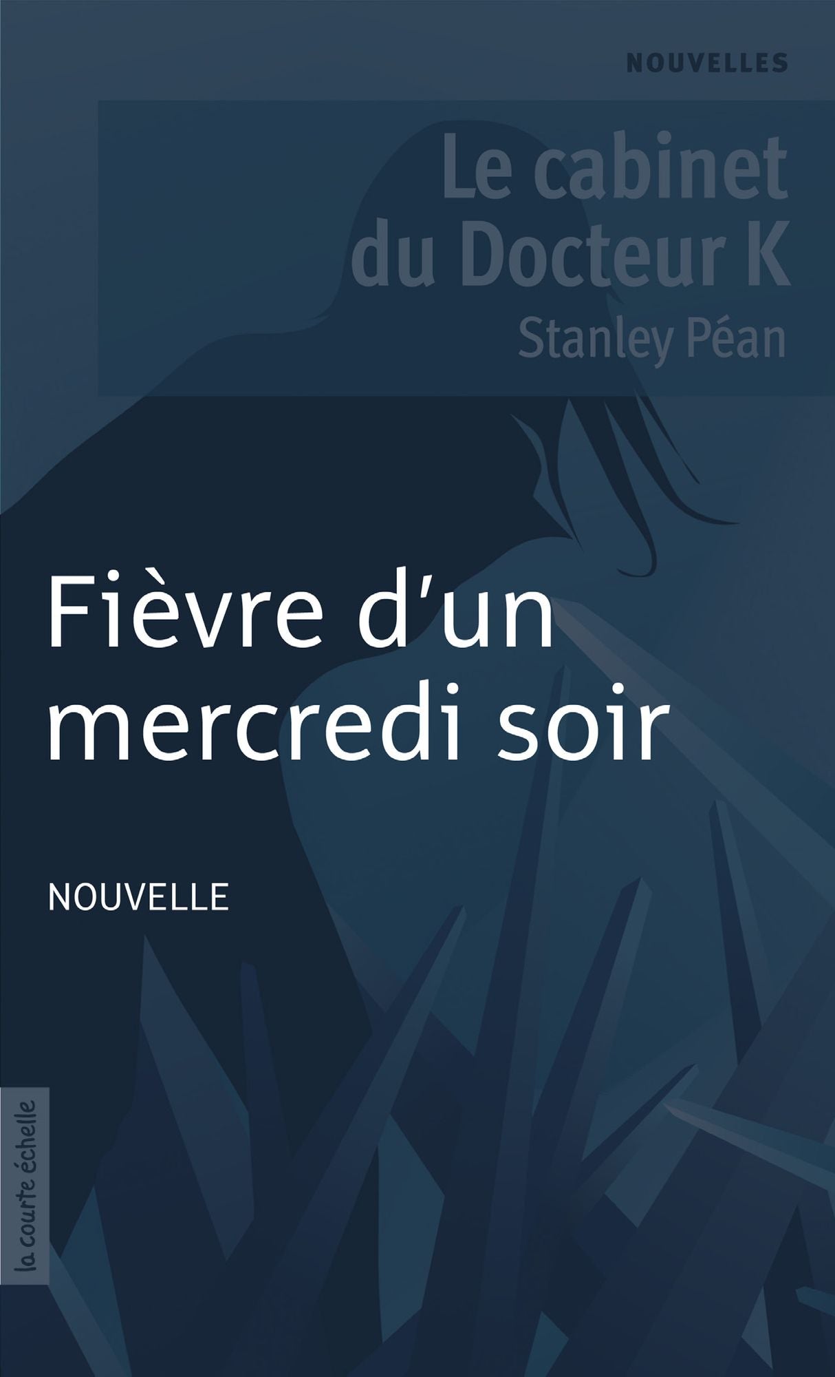Fièvre d'un mercredi soir: Le cabinet du Docteur K