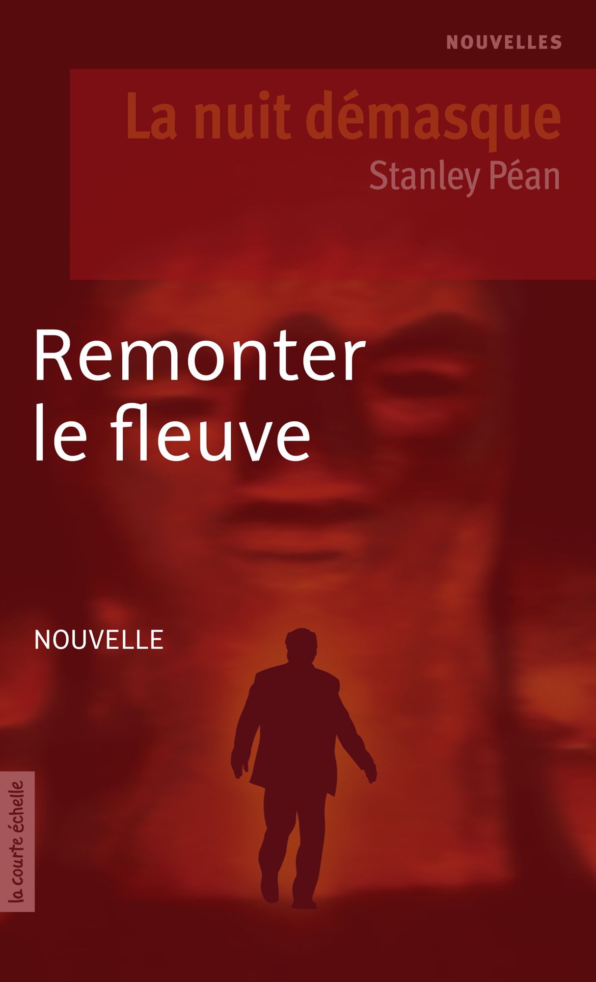 Remonter le fleuve: La nuit démasque