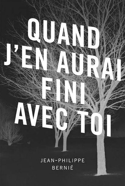 Quand j'en aurai fini avec toi