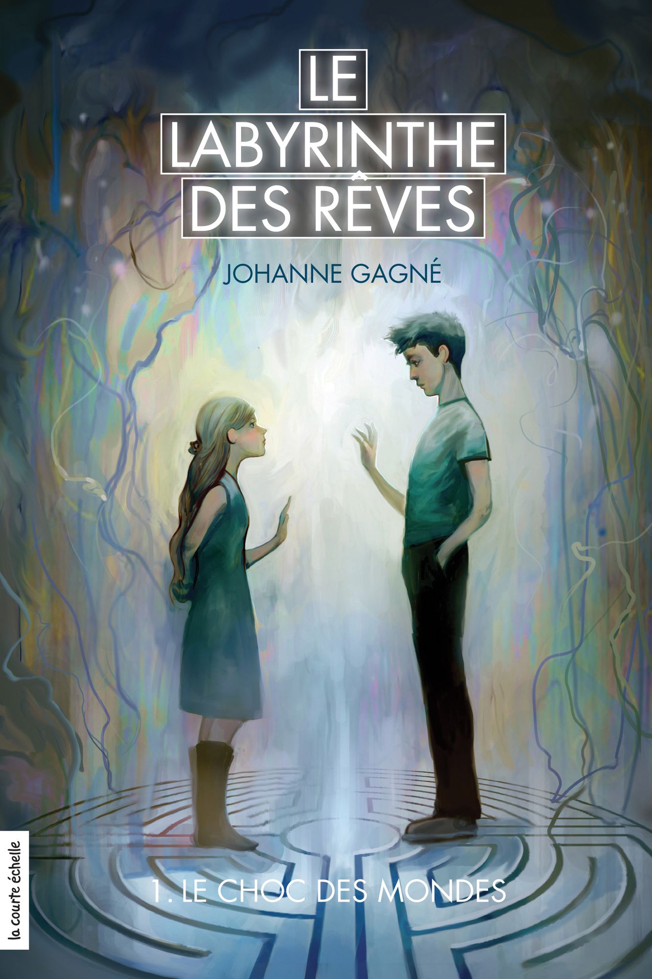 Le choc des mondes: Le labyrinthe des rêves, tome 1