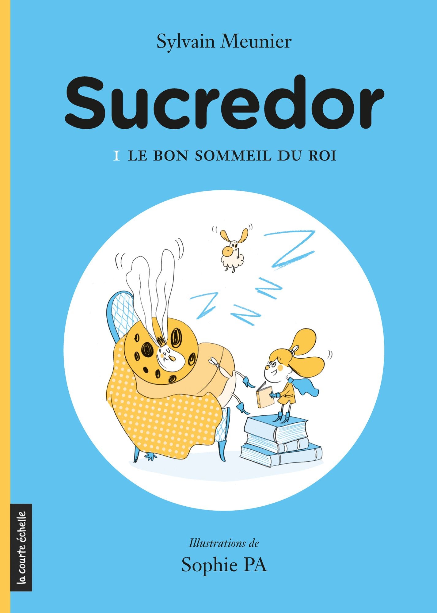 Le bon sommeil du roi: Sucredor, tome 1