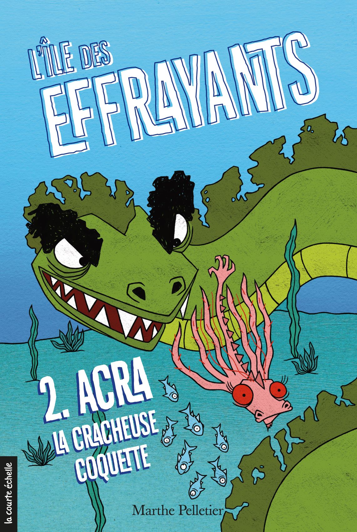 Acra, la cracheuse coquette: L'île des Effrayants, tome 2
