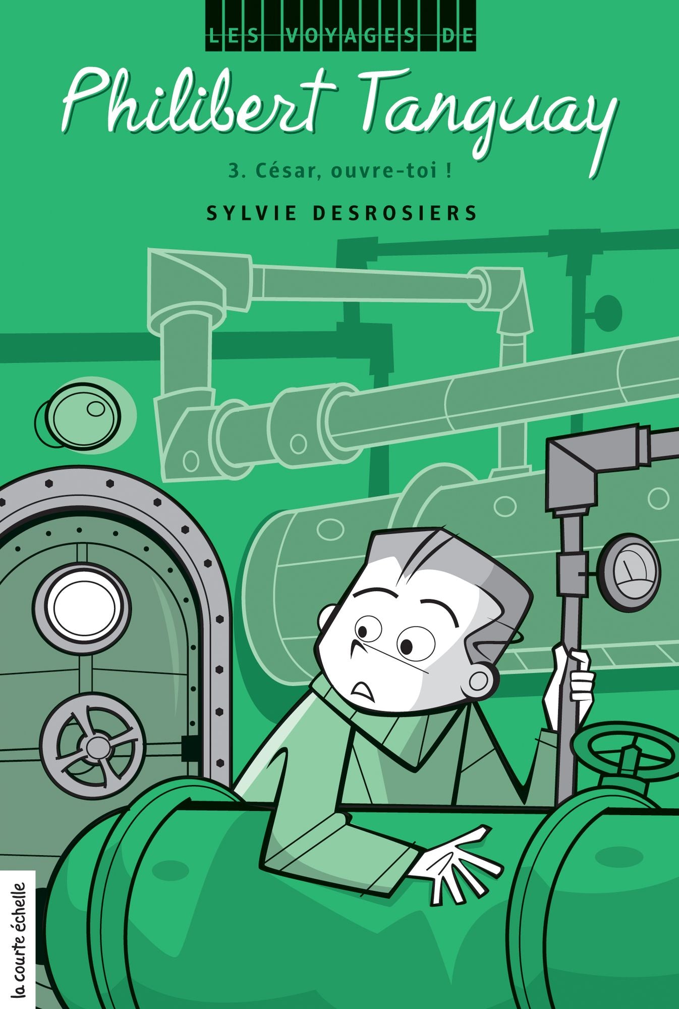 César, ouvre-toi !: Les voyages de Philibert Tanguay, tome 3