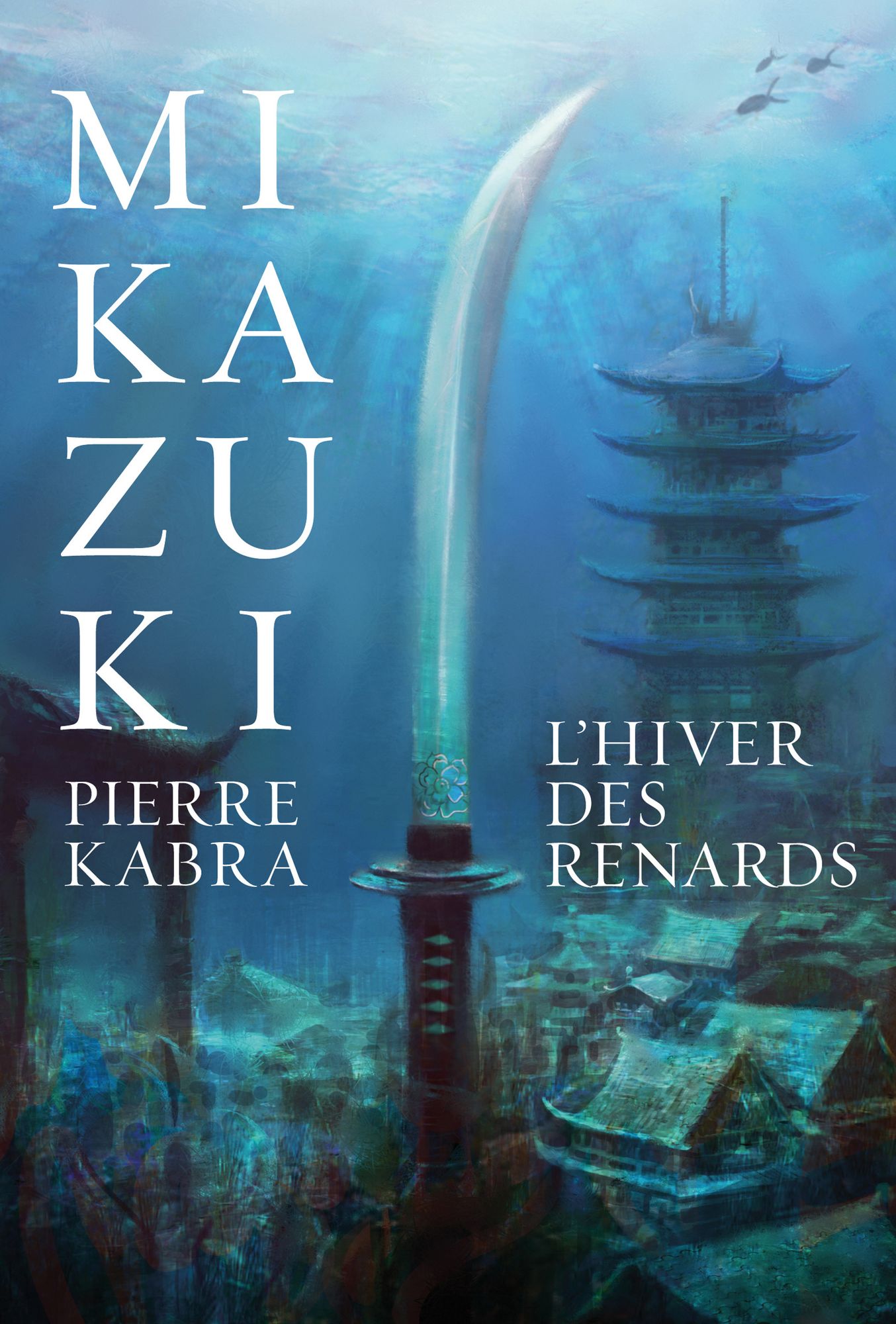L'hiver des renards: Mikazuki, tome 2