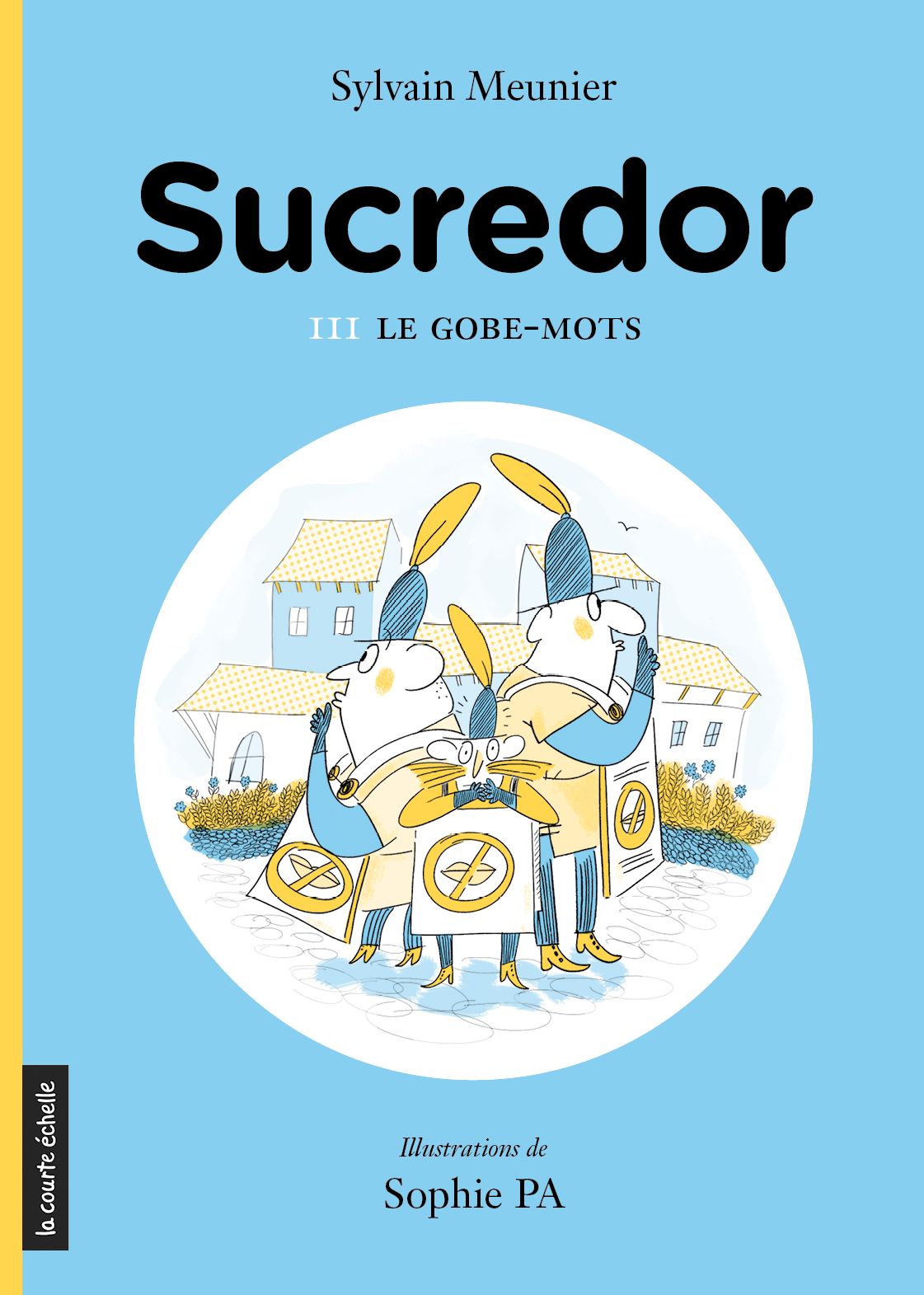 Le gobe-mots: Sucredor, tome 3