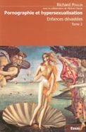 Enfances dévastées, tome 2: Pornographie et hypersexualisation