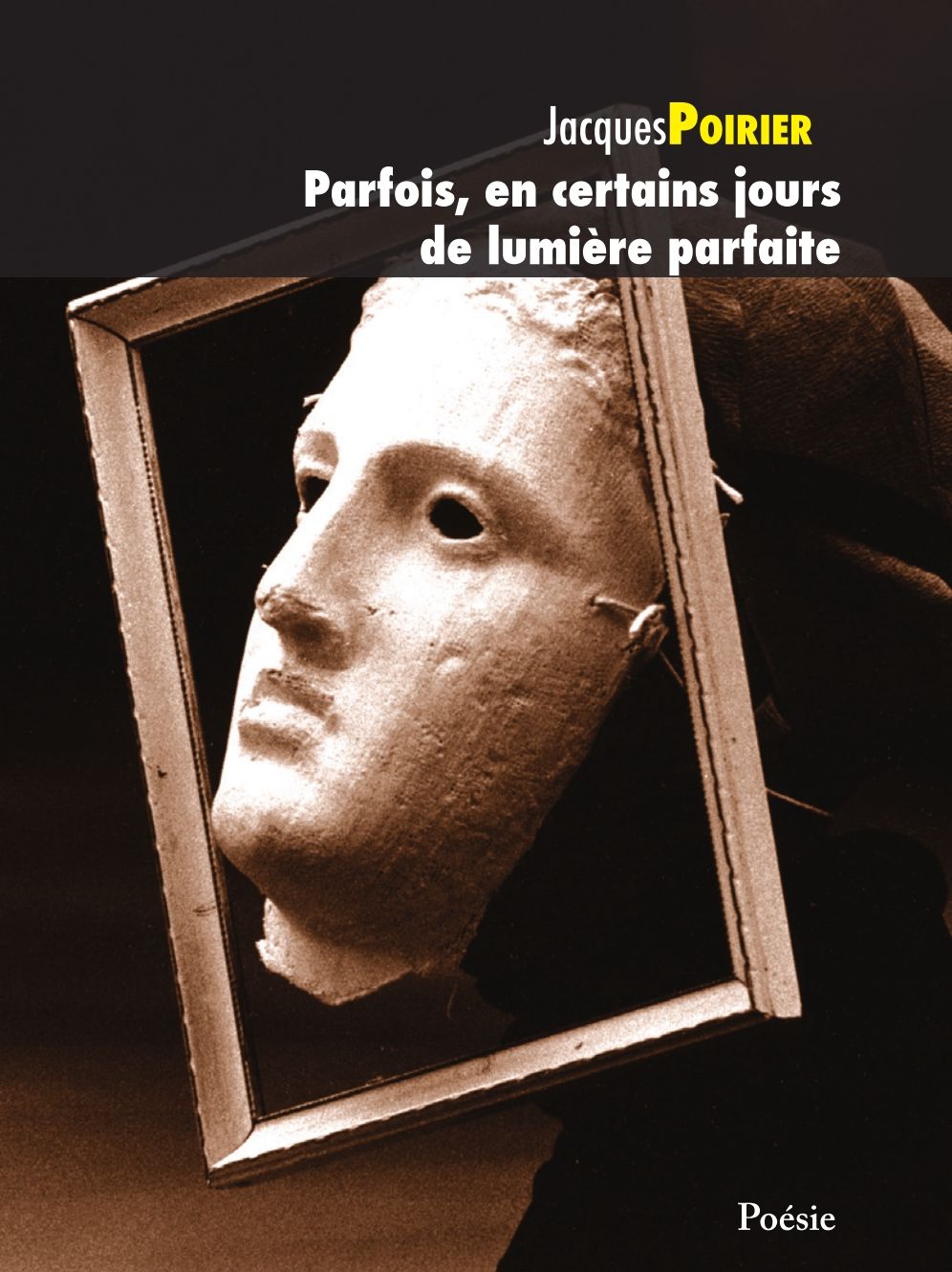 Parfois, en certains jours de lumière parfaite