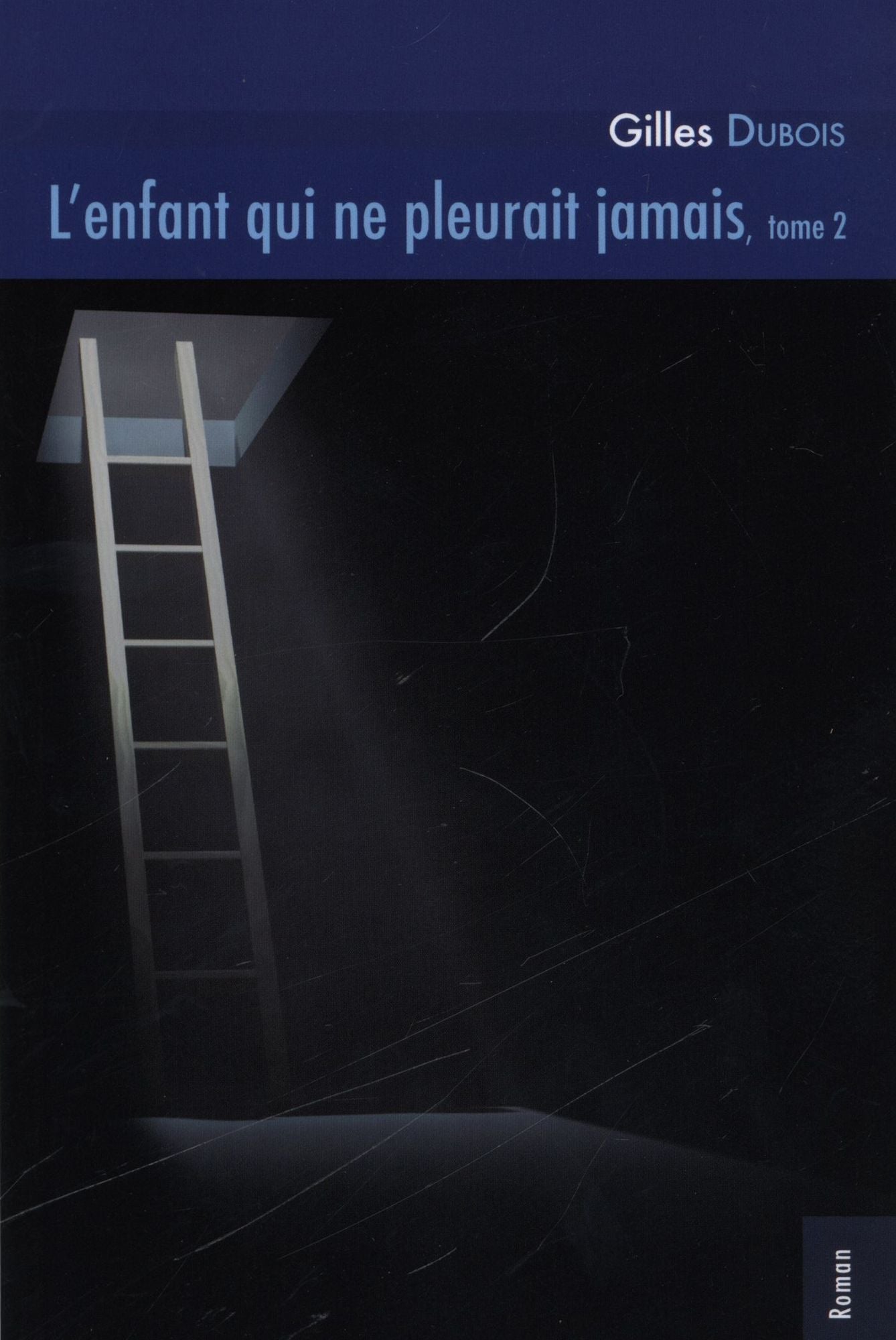 L'enfant qui ne pleurait jamais, tome 2