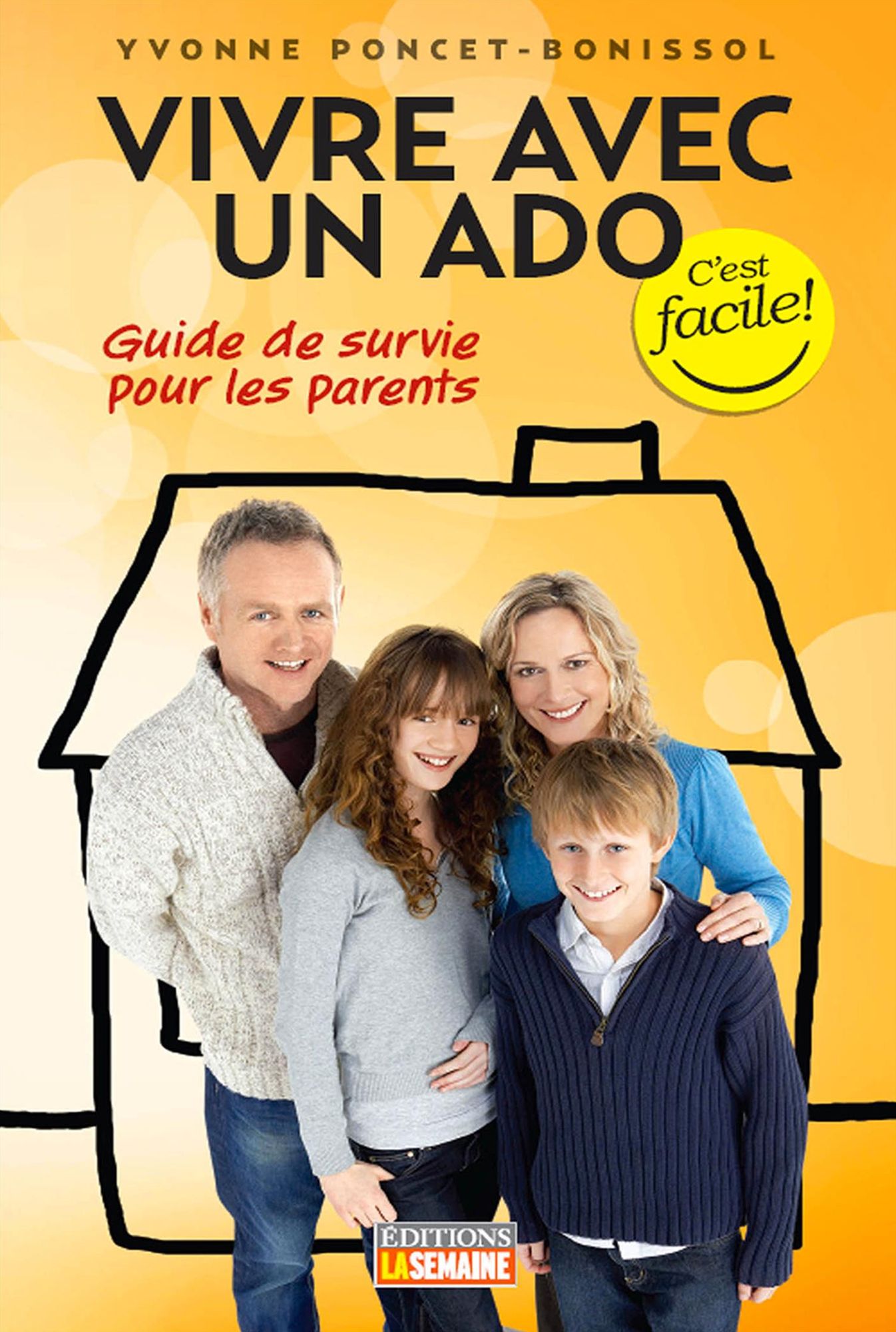 Vivre avec un ado: Guide de survie pour les parents