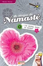 La vérité, toute la vérité!: Le blogue de Namasté, tome 11