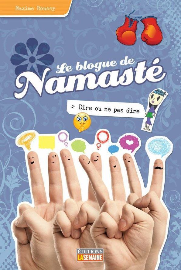 Dire ou ne pas dire: Le blogue de Namasté, tome 14