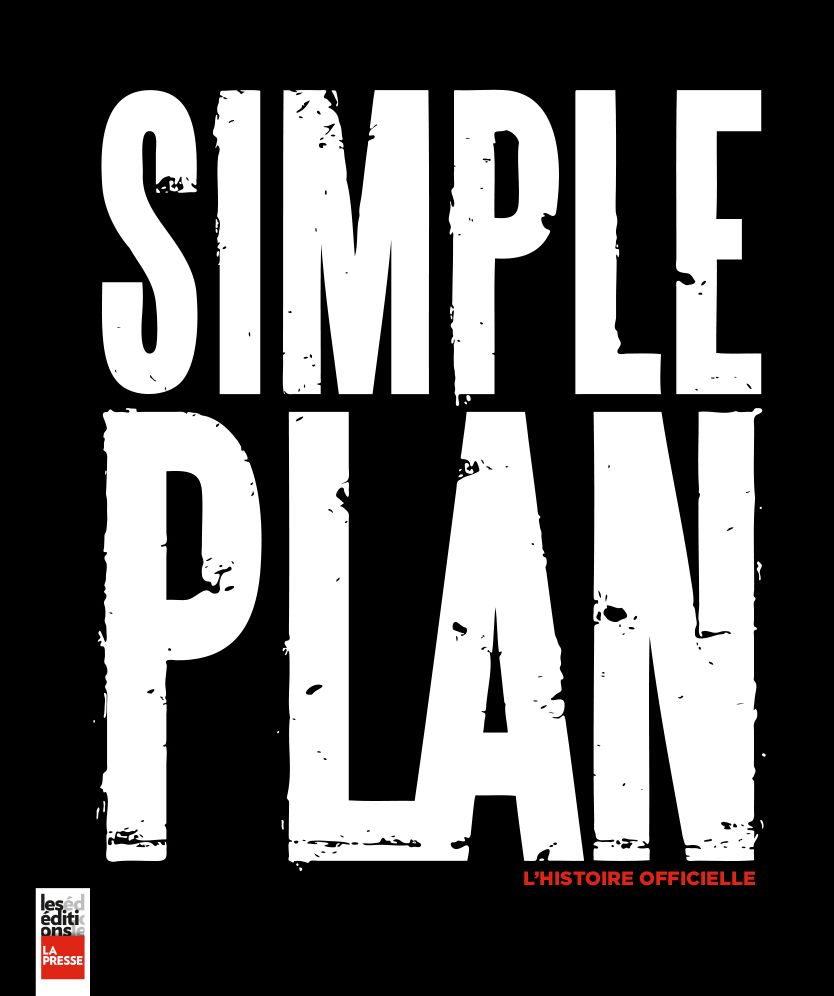 Simple Plan: L'histoire officielle