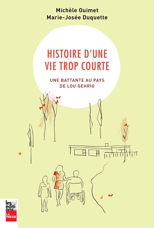 Histoire d'une vie trop courte: Une battante au pays de Lou Gherig
