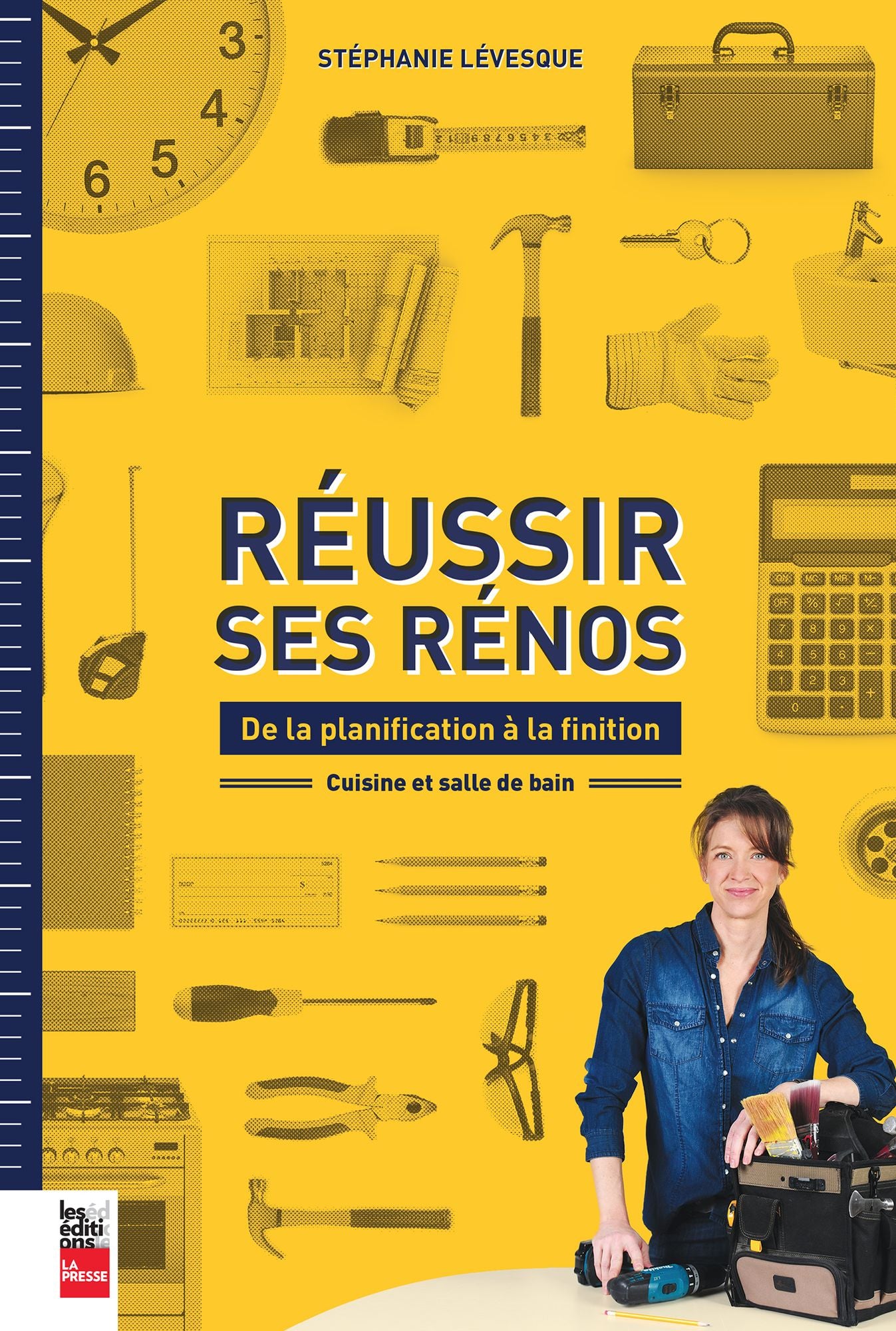 Réussir ses rénos: de la planification à la finition: Cuisine et salle de bain