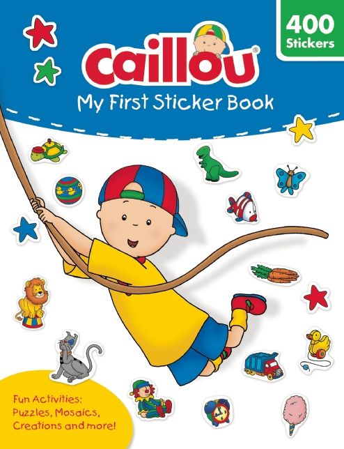 Caillou: My First Sticker Book: Includes 400 fun stickers