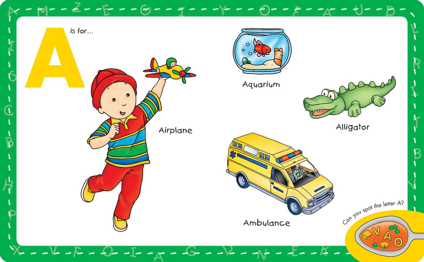 Caillou, My First ABC: The Alphabet Soup
