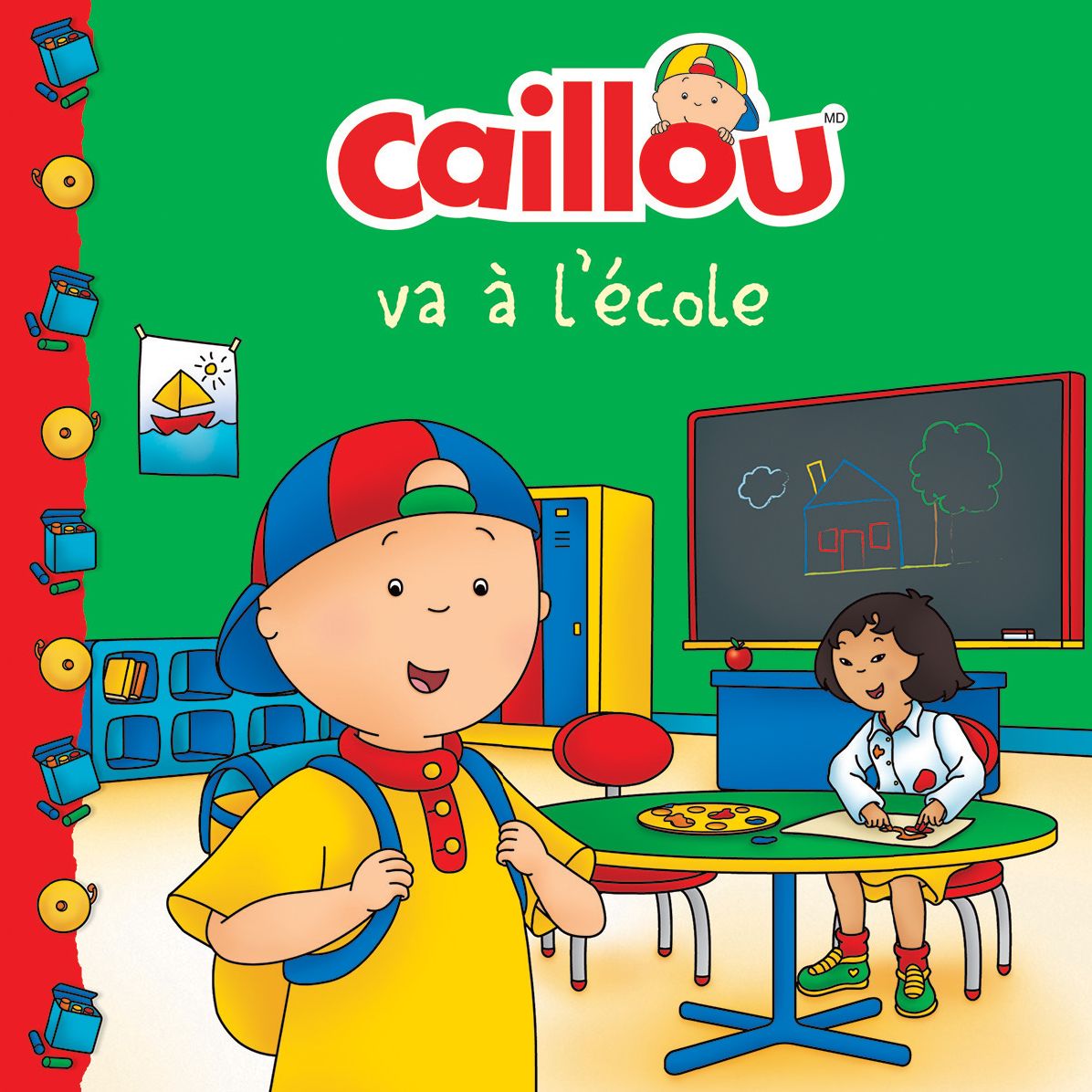 Caillou Va ï¿½ l'ï¿½cole (French Edition of Caillou Goes to School)