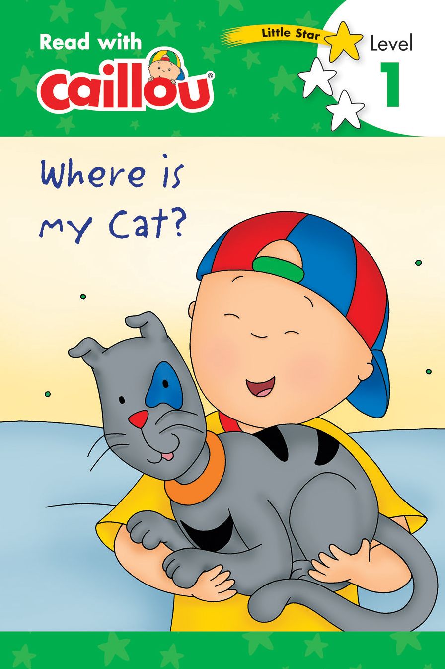 Caillou, Where Is My Cat? : Read With Caillou, Level 1
