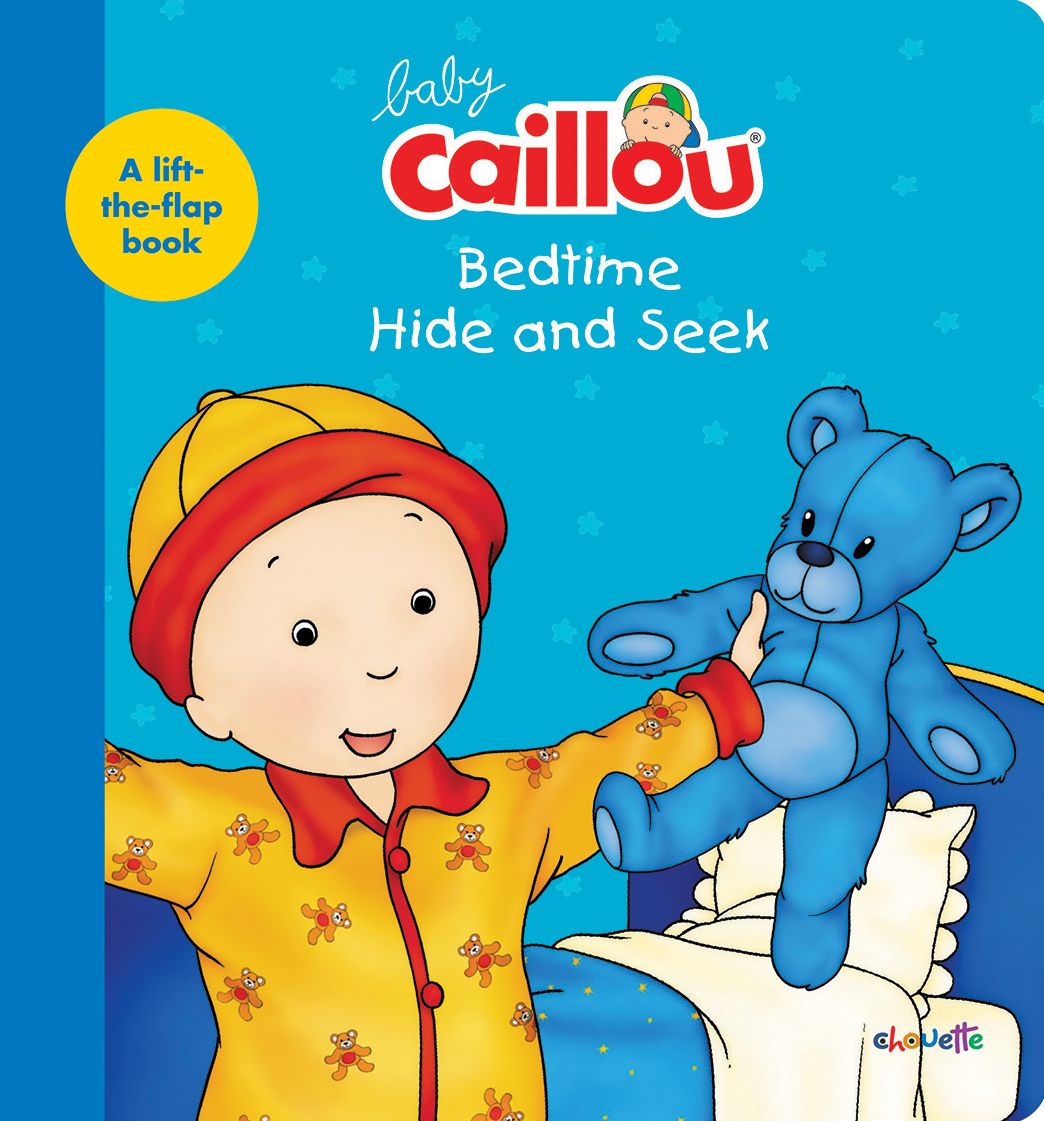 Baby Caillou: Bedtime Hide and Seek: A lift-the-flap book