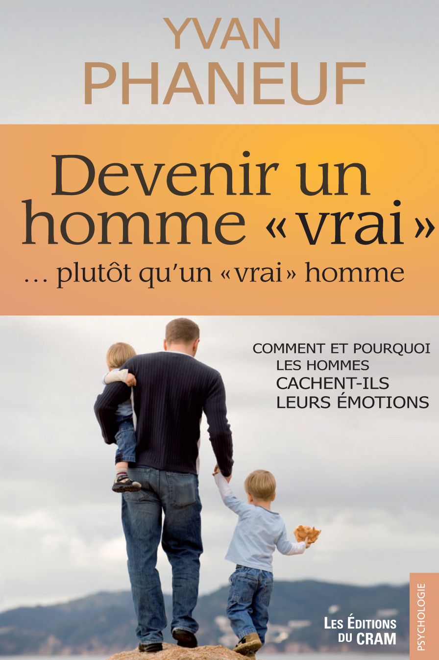 Devenir un homme vrai plutôt qu'un vrai homme: Comment et pourquoi les hommes cachent-ils leurs émotions?