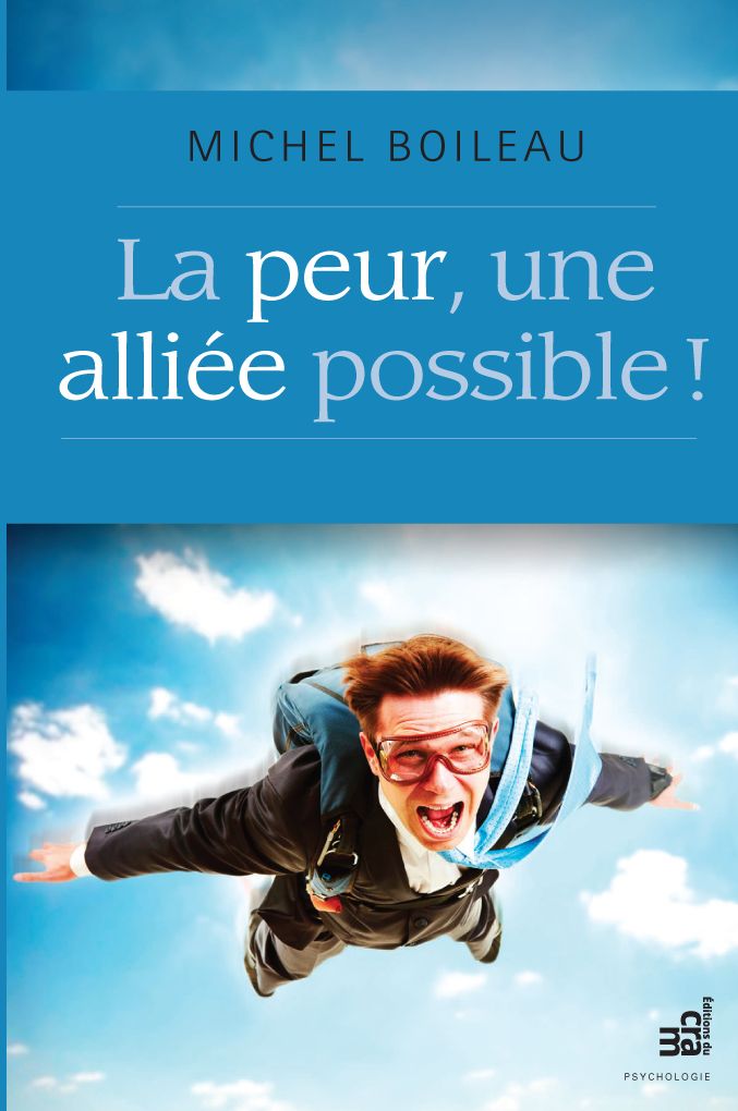 La peur, une alliée possible !