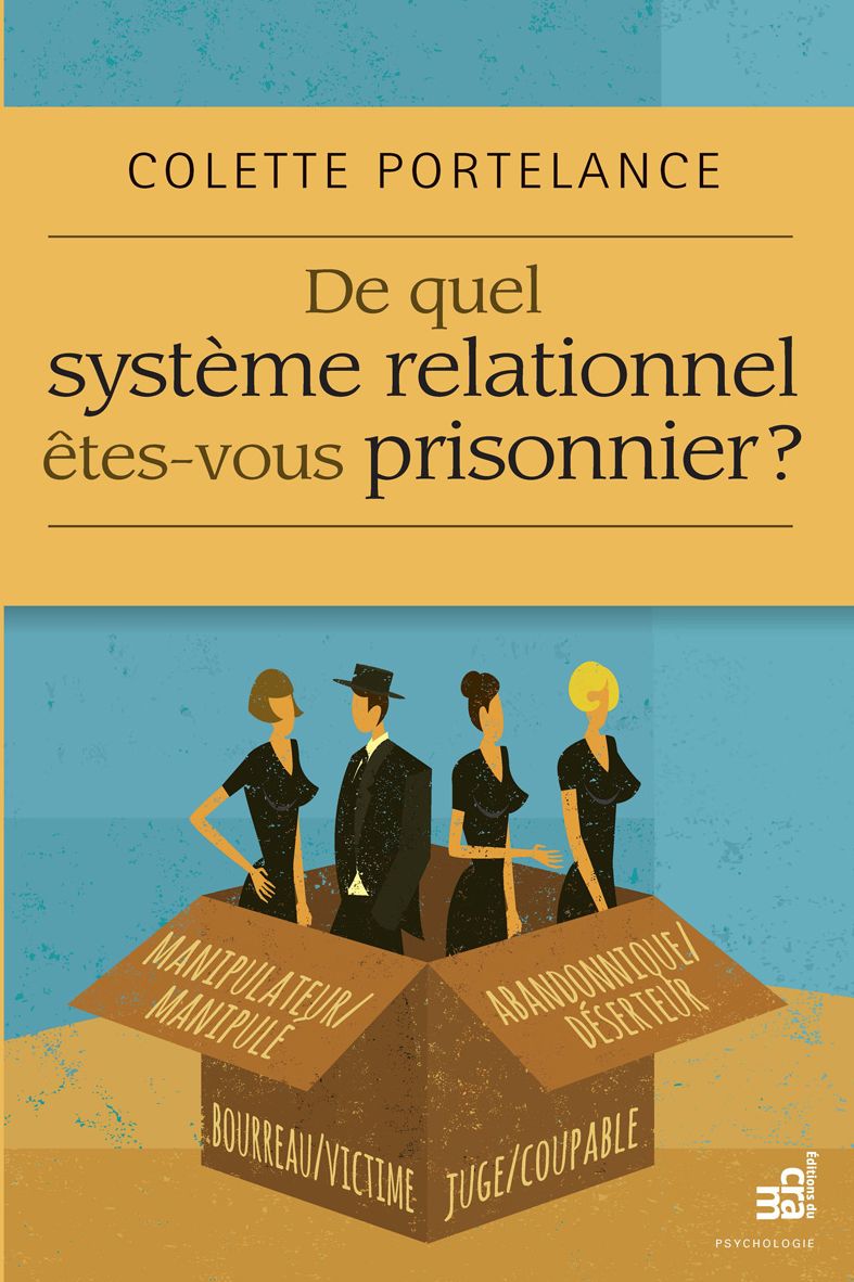 De quel système relationnel êtes-vous prisonnier ?