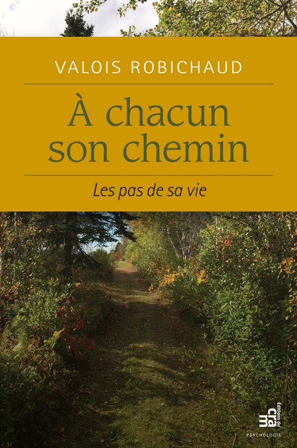 À chacun son chemin: Les pas de sa vie