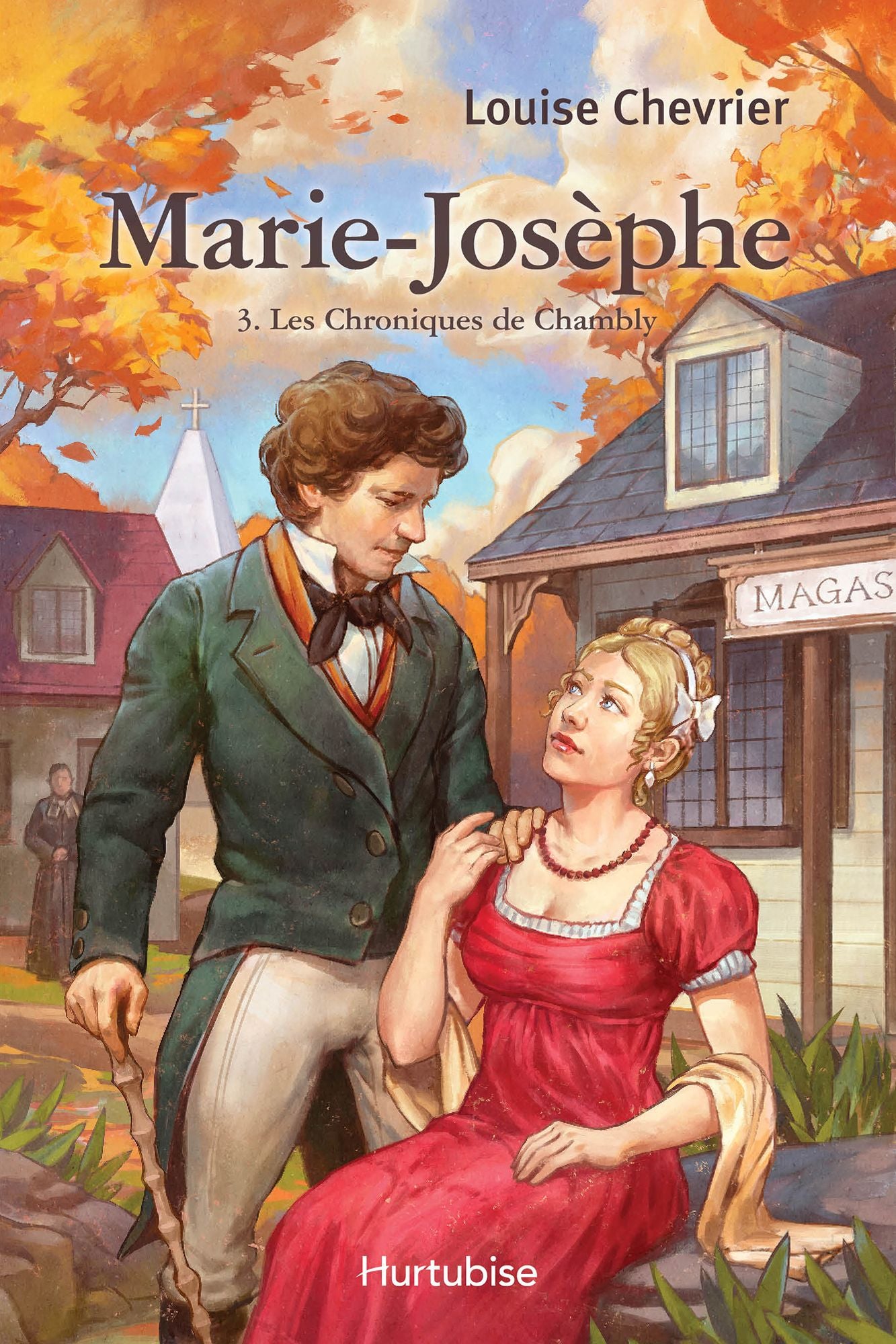 Les chroniques de Chambly T3: Marie-Josèphe