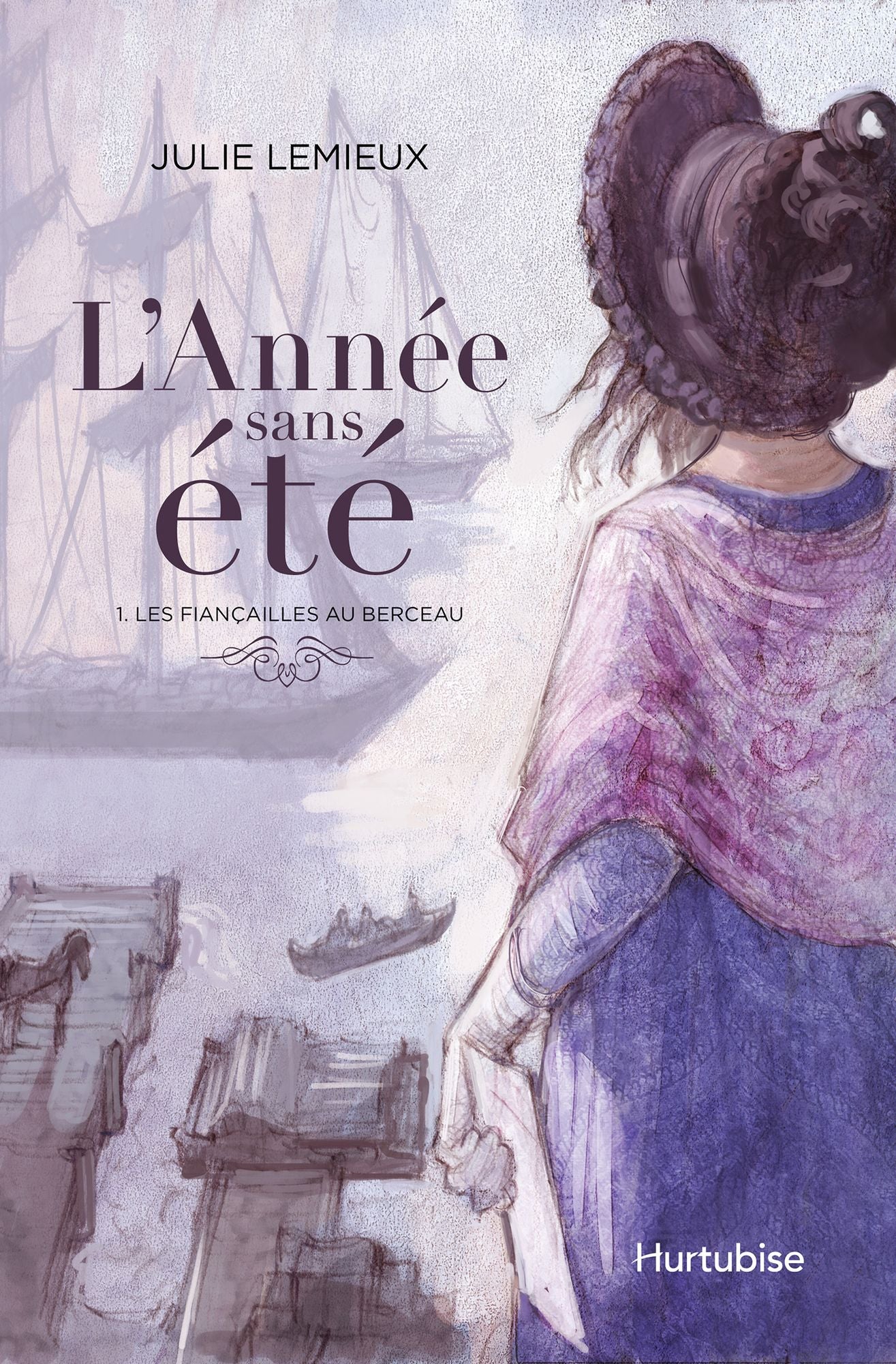 L'Année sans été T1 - Les fiançailles au berceau