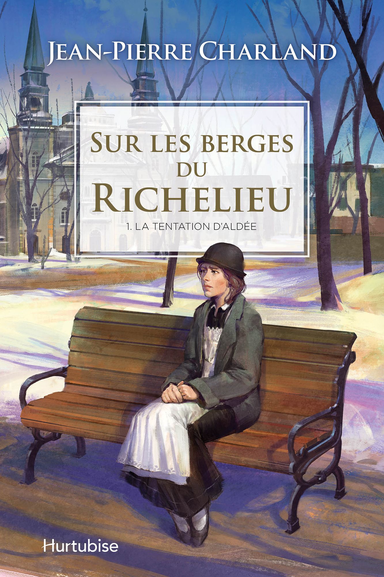 Sur les berges du Richelieu T1 - La tentation d'Aldée
