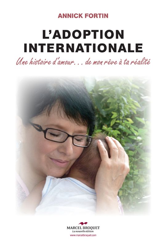 L'adoption internationale: Une histoire d'amour...de mon rêve à ta réalité