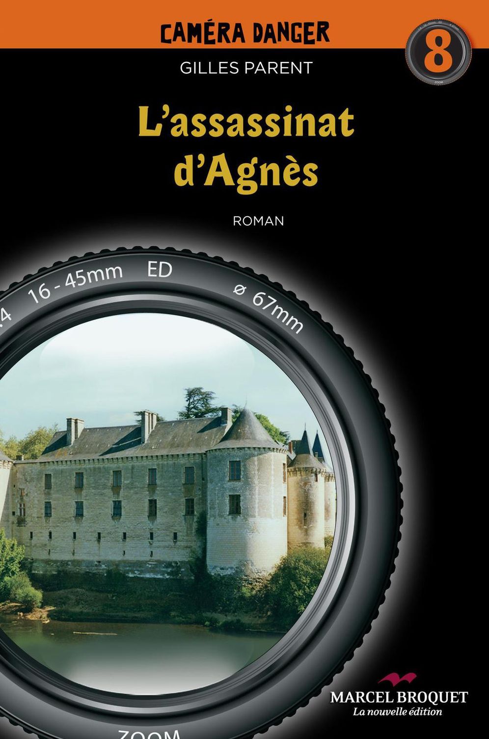 L'assassinat d'Agnès: Caméra Danger No 8