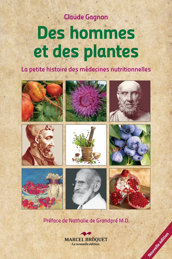 Des hommes et des plantes - Nouvelle version: La petite histoire des médecines nutritionnelles