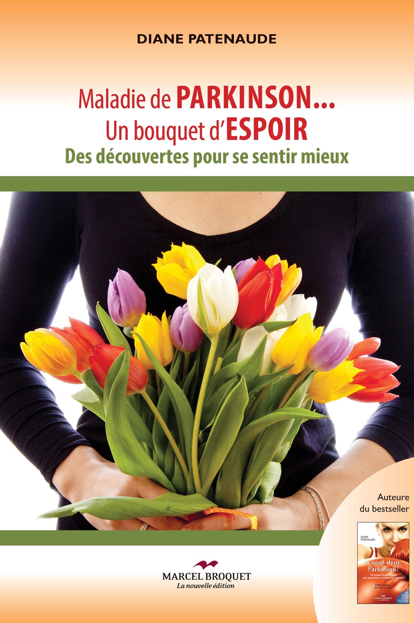 Maladie de Parkinson... un bouquet d'espoir: Des découvertes pour se sentir mieux
