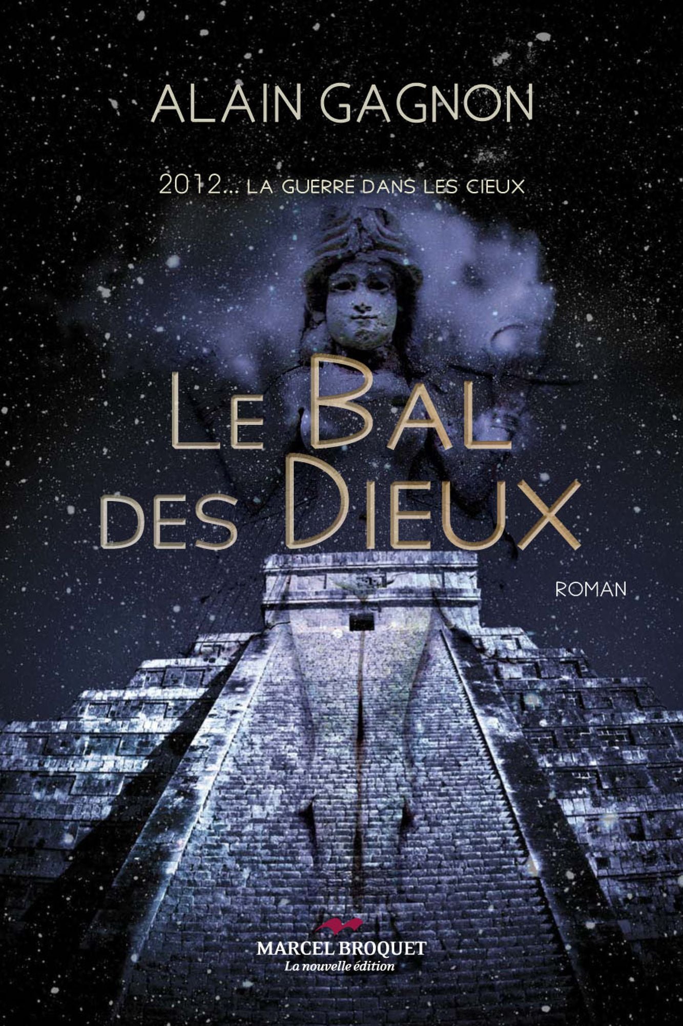 Le bal des Dieux: 2012... la guerre dans les cieux