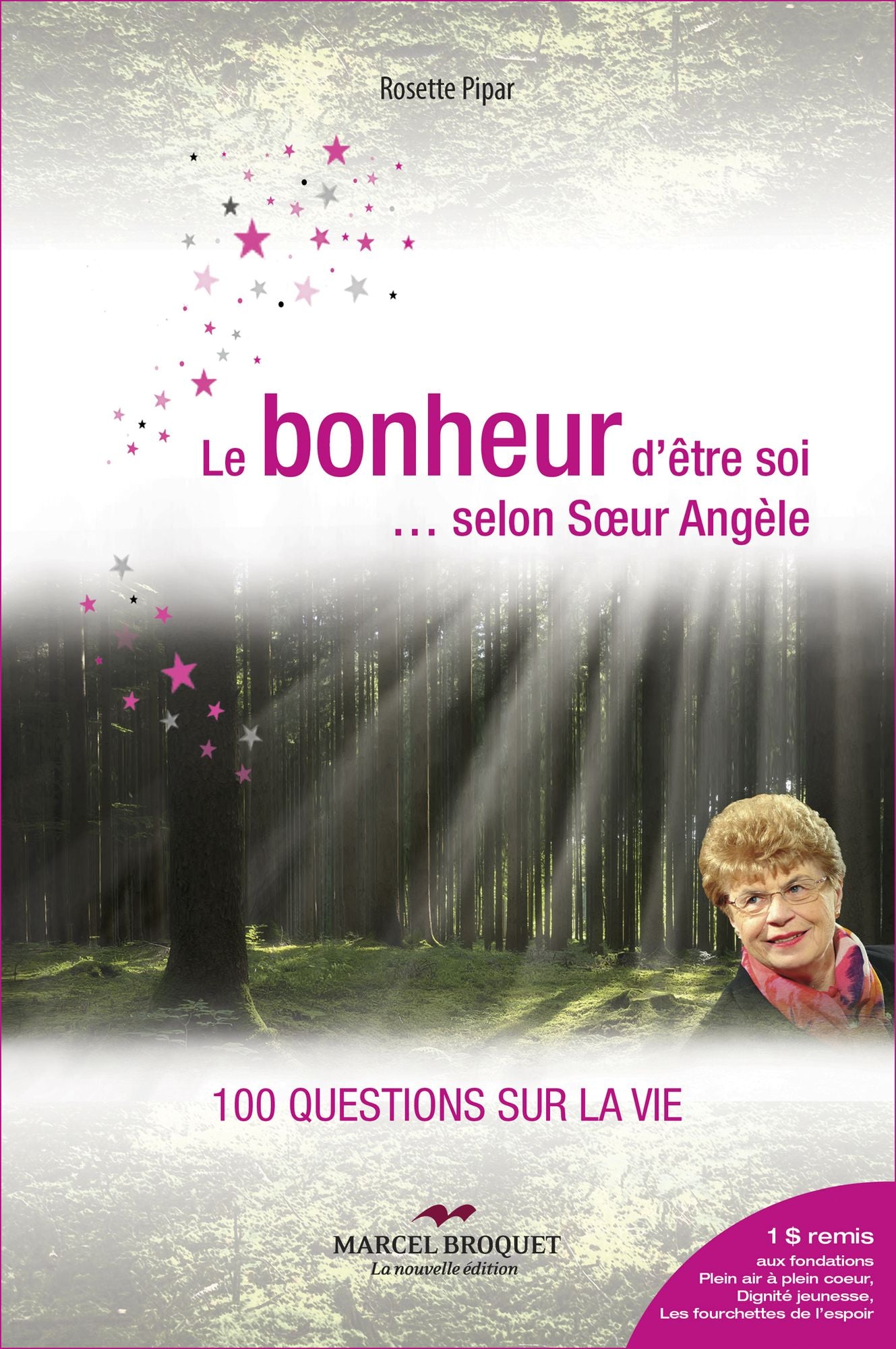 Le bonheur d'être soi... selon Soeur Angèle: 100 questions sur la vie