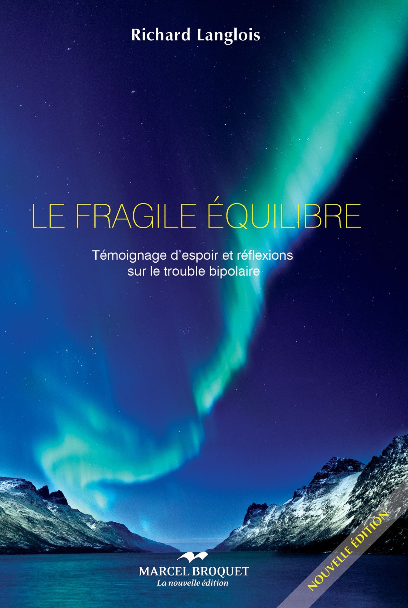 Le fragile équilibre: Témoignage d'espoir et réflexions sur le trouble bipolaire