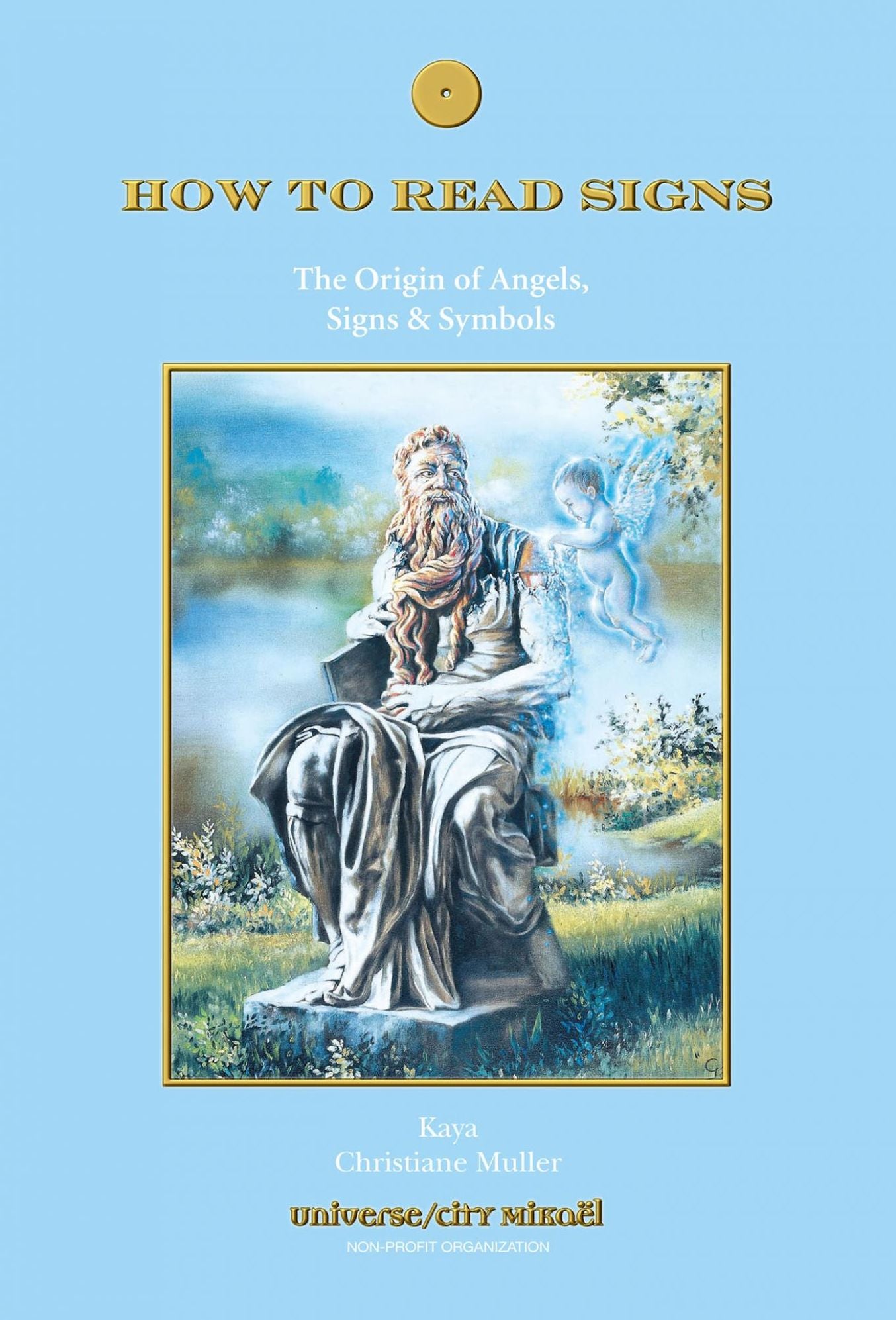 HOW TO READ SIGNS : The Origin of Angels, Signs and Symbols