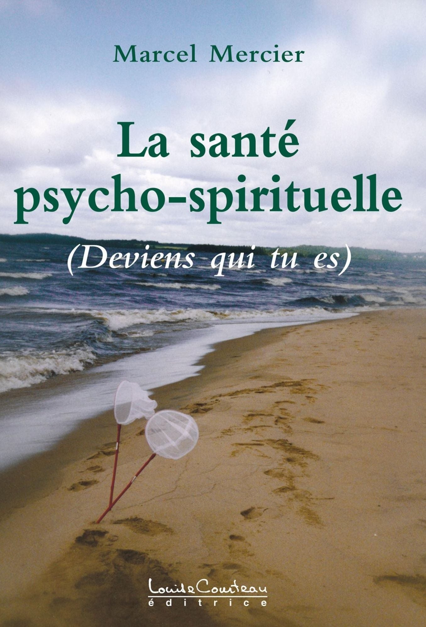 La santé psycho-spirituelle : (Deviens qui tu es)
