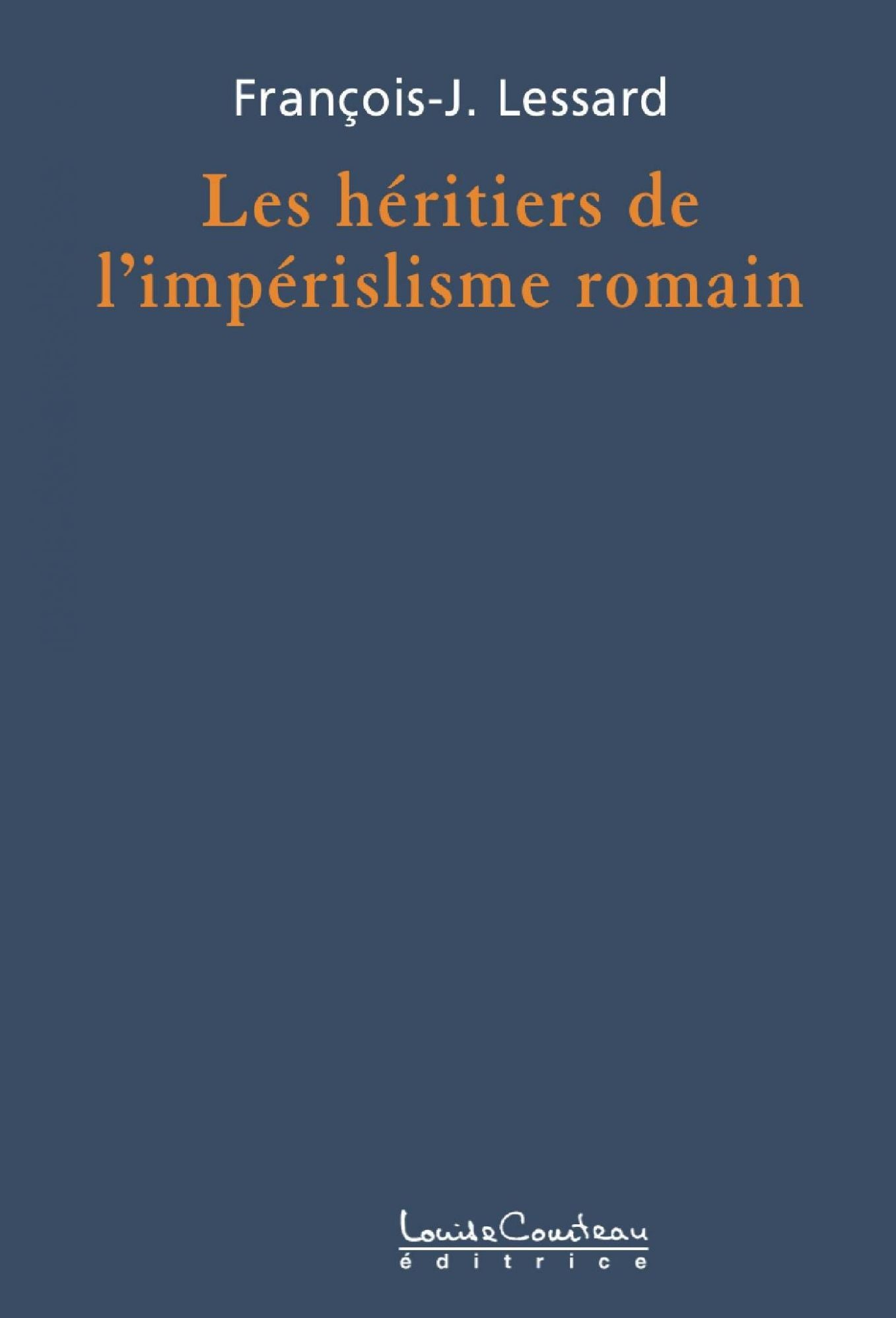 Les héritiers de l'impérialisme romain