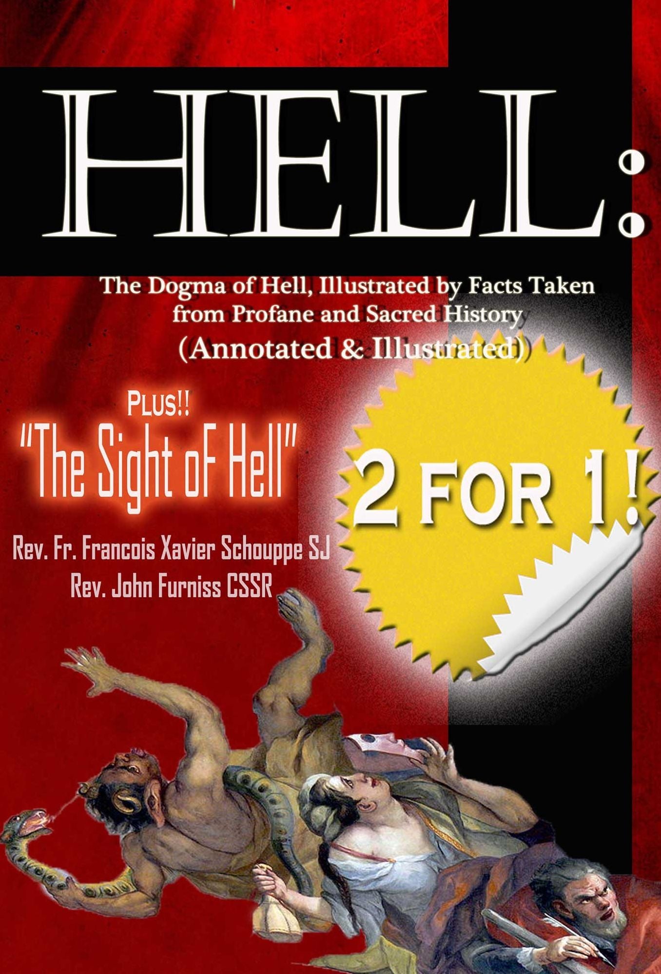 Hell: The Dogma of Hell + The Sight of Hell (annotated and illustrated)